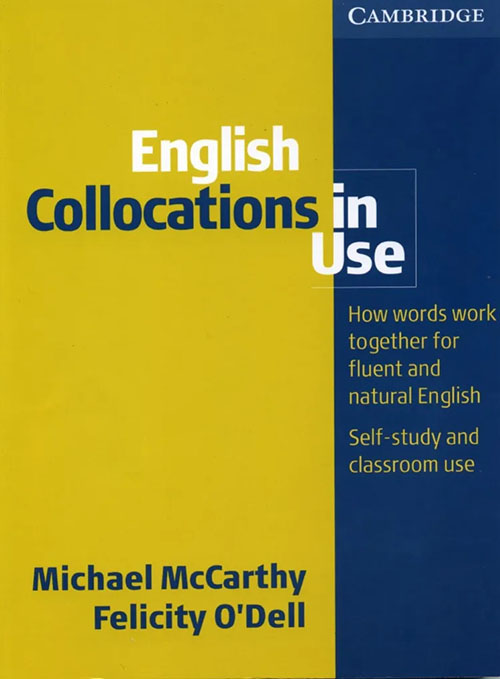 Cambridge English Collocations in Use 2005