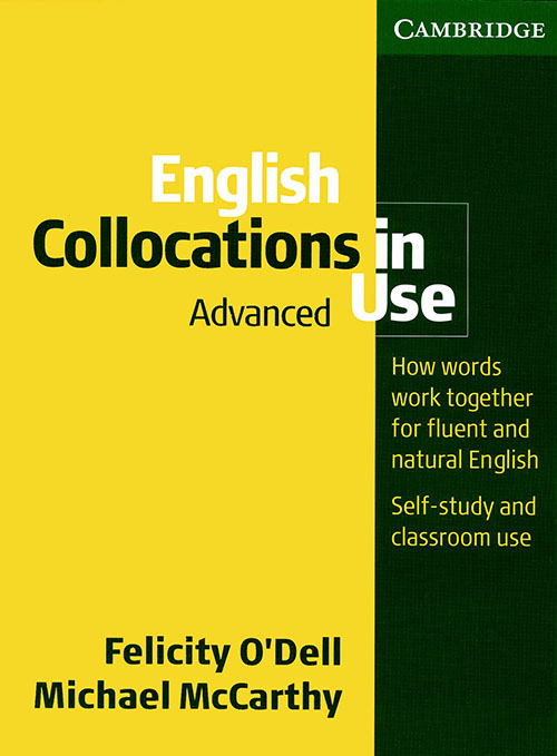 Cambridge English Collocations in Use Advanced 2008