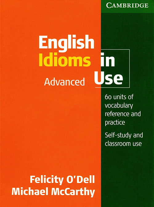 English Idioms in Use Advanced 2010