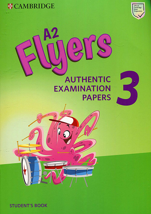 Cambridge English Flyers 3 Authentic Examination Papers