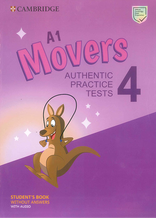 Cambridge A1 Movers 4 Authentic Practice Tests Student's Book