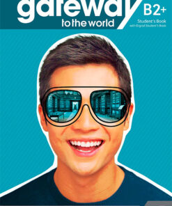 Gateway to The World B2+ Student's Book
