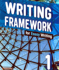Writing Framework for Essay Writing 1 Student's Book