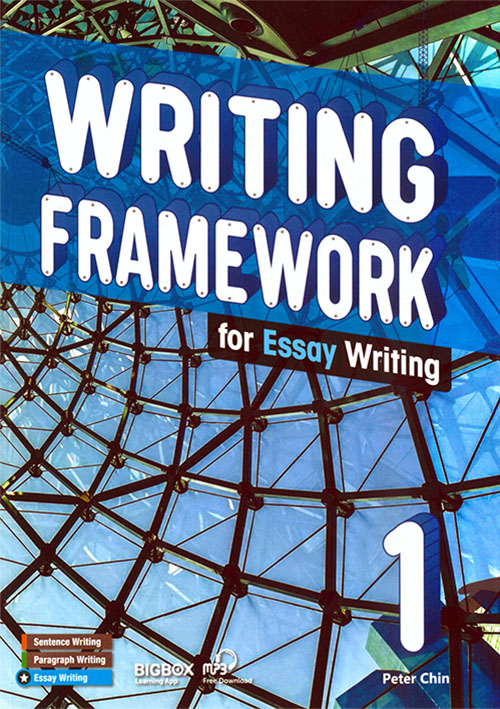 Writing Framework for Essay Writing 1 Student's Book