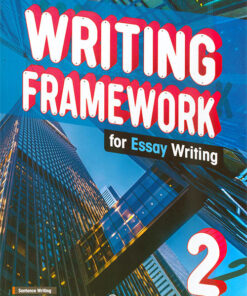 Writing Framework for Essay Writing 2 Student's Book