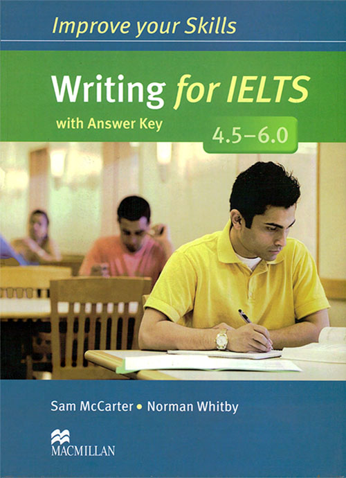 Improve your Skills Writing for IELTS 4.5 - 6.0