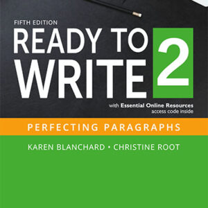 Ready To Write 5th Edition 2 - Perfecting Paragraphs