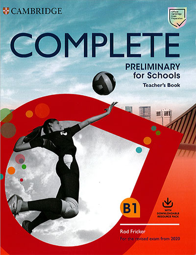 Complete Preliminary for Schools B1 Teacher’s Book