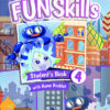 Fun Skills 4 Student's Book with Home Booklet