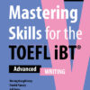 Mastering Skills for the TOEFL iBT 3rd Edition - Writing