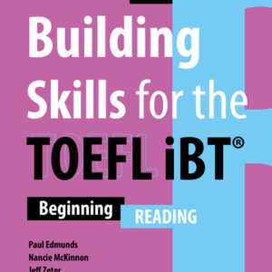 Building Skills for the TOEFL iBT 3rd Edition - Reading