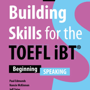 Building Skills for the TOEFL iBT 3rd Edition - Speaking