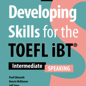 Developing Skills for the TOEFL iBT 3rd Edition - Speaking
