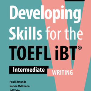 Developing Skills for the TOEFL iBT 3Ed - Writing