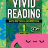 Vivid Reading with Fiction and Nonfiction Master 1