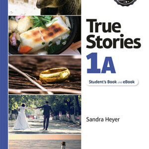 True Stories Silver Edition 1A Student's Book