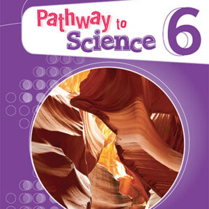 Pathway to Science 6 Student's Book
