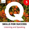 Q Skills for Success 4th 5 Listening Speaking Student Book